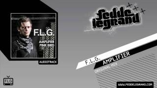 F.L.G. - Amplifier [Official Music Video]