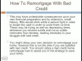 Watch Remortgage With Bad Credit - How To Do It Video