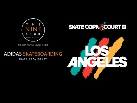 Adidas "Skate Copa Court" Los Angeles | The Nine Club With Chris Roberts