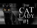 SO IT FINALLY BEGINS - The Cat Lady - Part 1
