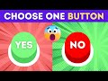Choose One Button! YES or NO Edition | Pick One Kick One