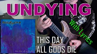 Watch Undying This Day All Gods Dies video