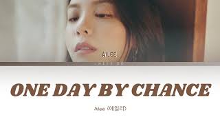 Watch Ailee One Day By Chance video