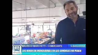 MAURICIO MARCHETTI, COMERCIANTE. LOS ROBOS DE MERCADERÍAS EN LAS GÓNDOLAS NO PARAN