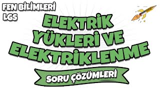 Lgs 2022 Fen Bilimleri - Elektrik Yükleri Ve Elektriklenme Lgs Soru Çözümleri