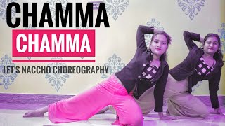 Chammachamma Nehakakkar Chamma Chamma Fraud Saiyaan Let 39 S Naccho Choreography Chammachamma Nehakakkar Chamma Chamma Fraud Saiyaan Let 39 S Naccho Choreography