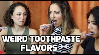 Rdh Trying 6 Weird Toothpaste Flavors