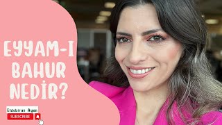 Eyyam-I Bahur Nedi̇r?
