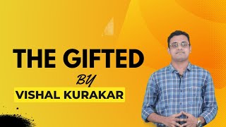 The Gifted by Vishal Kurakar