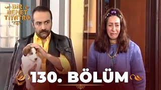 Bir Demet Tiyatro 130.Bölüm