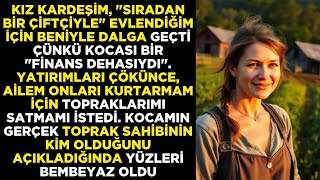 Kız Kardeşim Bana Çiftçiyle Evlendim Diye Alay Etti Ta Ki Onu Kurtarmayı Reddedene Kadar