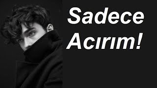 Sadece Acırım... - Ezgin Kılıç Şi̇i̇r Duygusal Fon Müziği