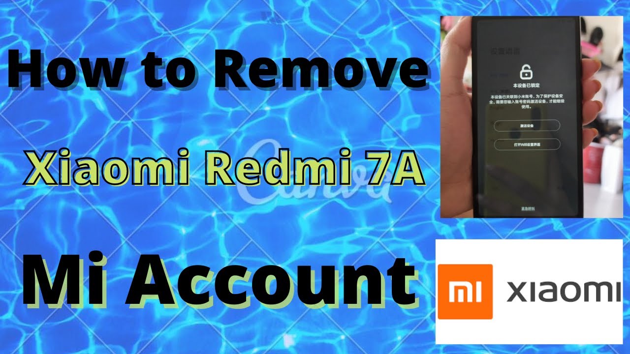 How to Remove Xiaomi Redmi 7A Mi Account How to Remove Xiaomi Redmi 7A Mi Account