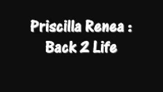Watch Priscilla Renea Back 2 Life video