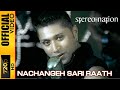 NACHANGEH SARI RAAT - STEREO NATION - OFFICIAL VIDEO