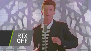 Rick Rolled But It's Rtx Off