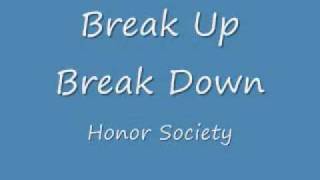 Watch Honor Society Break Up Break Down video