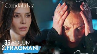 Camdaki̇ Kiz 36.Bölüm Fragman
