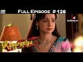 Rangrasiya - Full Episode 126 - With English Subtitles