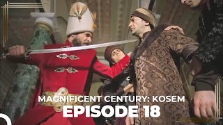 Magnificent Century: Kosem Episode 18 (English Subtitle)