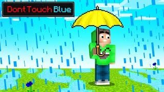 Touch Blue = DIE In Minecraft…