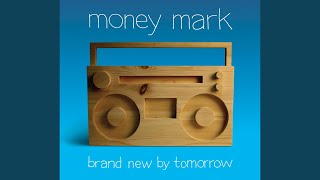 Watch Money Mark Brand New By Tomorrow video