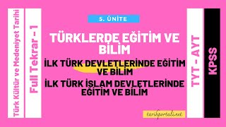 11. Ve 12. Sınıf Türk Kültür Ve Medeniyet Tarihi 5. Ünite Full Tekrar 1 Türklerde Eğitim Ve Bilim