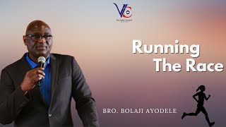 Running the race - Bro. Bolaji Ayodele