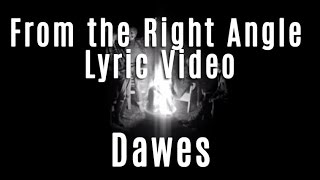 Watch Dawes From The Right Angle video
