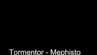 Watch Tormentor Mephisto video
