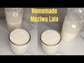 HOMEMADE Buttermilk/ MAZIWA LALA/HOMEMADE FERMENTED MILK (Maziwa Mala)