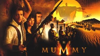 The Mummy 1999 Movie Full Brendan Fraser, Rachel Weisz, John Hannah Review And Facts