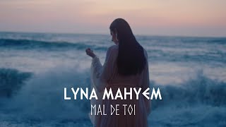 Lyna Mahyem - Mal De Toi