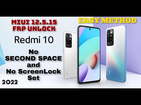 Xiaomi Redmi 10 MIUI 12.5.15 FRP Unlock/Google Lock Xiaomi Redmi 10 MIUI 12.5.15 FRP Unlock/Google Lock