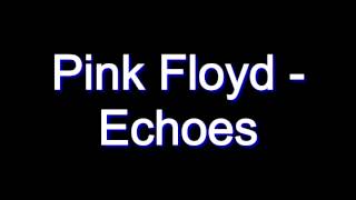 Pink Floyd - Echoes