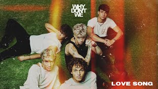Watch Why Dont We Love Song video