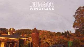 Watch Dispatch Windylike video