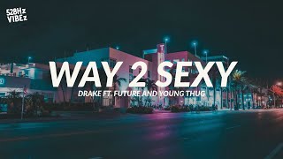 Drake ft. Future and Young Thug - Way 2 Sexy (528Hz)