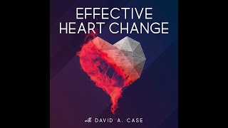 Effective Heart Change Ep:1 "An Introduction"