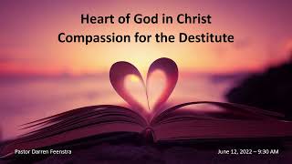 Heart of God in Christ - Compassion for the Destitute