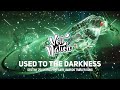 Des Rocs - Used to the Darkness Fytch Remix (Destiny 2 Lightfall The Game Awards Trailer Song)