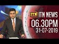 ITN News 6.30 PM 31-07-2019