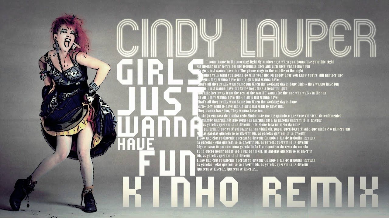 Cyndi laupergirls just want to have fun