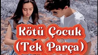 Kötü Çocuk Tek Parça Film
