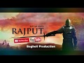 Rajput a true story |official trailor movie|new rajput song 2017 Rajput a true story |official trailor movie|new rajput song 2017