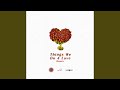 Things We Do 4 Love (feat. KiDi & Sarkodie) (Remix)