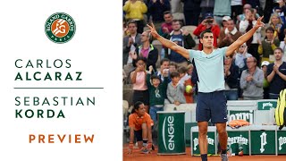 Carlos Alcaraz vs Sebastian Korda - Preview Round 3 I Roland-Garros 2022