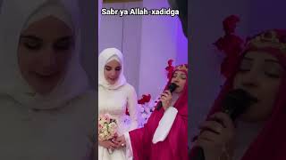 Xadidga-Sabr Ya Allah Best Nasheed-