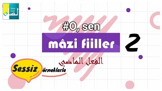 Arapçada Geçmiş Zaman Mazi Fiil Çekimi 2 -O, Sen