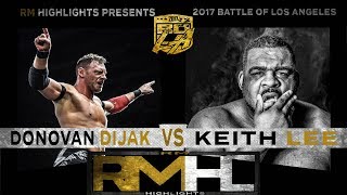 Donovan Dijak Vs Keith Lee Pwg Battle Of Los Angeles 2017 Highlights